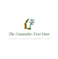 The Counselor Next Door | A Podcast by Marywood University C/SDC The Counseling & Student Development Center Offers Weekly Wellness Podcast